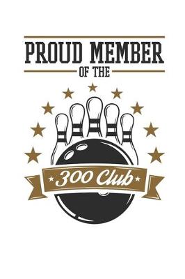 Book cover for Proud Member of the 300 Club