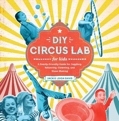 Cover of DIY Circus Lab for Kids