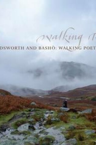 Cover of Wordsworth and Basho: Walking Poets