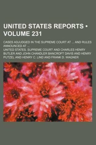 Cover of United States Reports (Volume 231); Cases Adjudged in the Supreme Court at and Rules Announced at