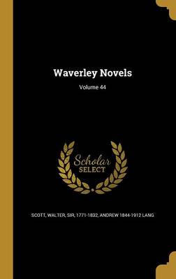 Book cover for Waverley Novels; Volume 44