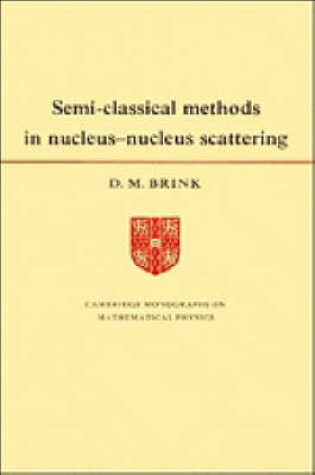 Cover of Semi-Classical Methods for Nucleus-Nucleus Scattering