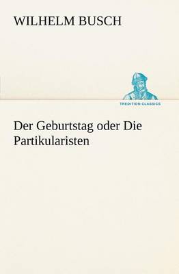 Book cover for Der Geburtstag Oder Die Partikularisten