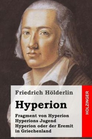 Cover of Fragment Von Hyperion / Hyperions Jugend / Hyperion Oder Der Eremit in Griechenl