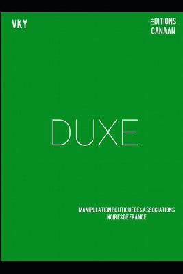 Book cover for DUXE. Manipulation politique des associations noires de France