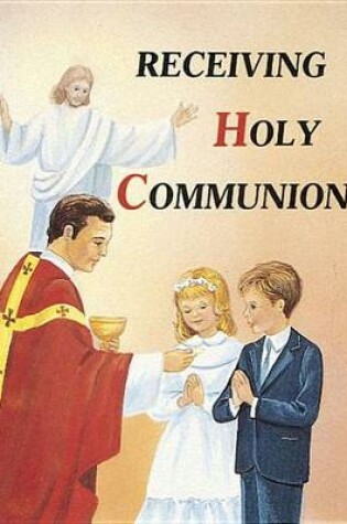 Cover of Receiving Holy Communion