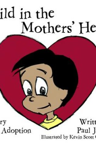 Cover of The Child In the Mothers' Hearts