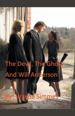 Book cover for The Devil, The Ghost and Will Anderson