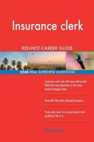 Cover of Insurance clerk RED-HOT Career Guide; 2588 REAL Interview Questions