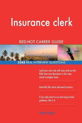 Book cover for Insurance clerk RED-HOT Career Guide; 2588 REAL Interview Questions