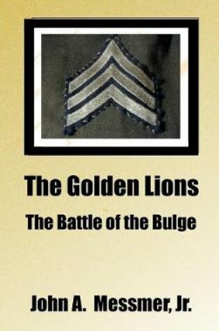 Cover of The Golden Lions - The Battle of the Bulge