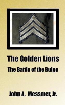 Book cover for The Golden Lions - The Battle of the Bulge