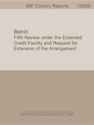 Book cover for Benin: Fifth Review Under the Extended Credit Facility and Request for Extension of the Arrangement