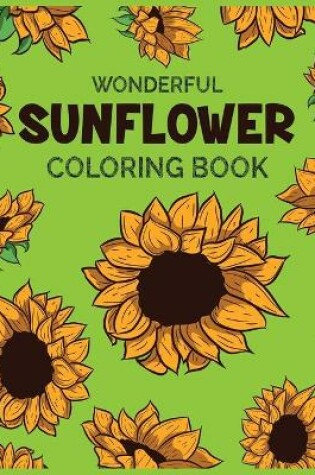 Cover of Wonderful Sunflower Coloring Book