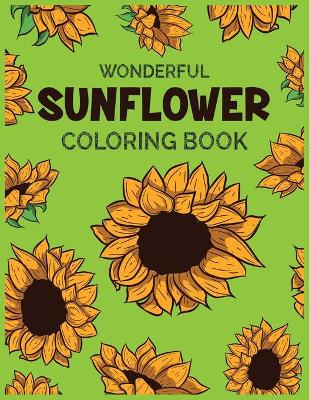 Book cover for Wonderful Sunflower Coloring Book