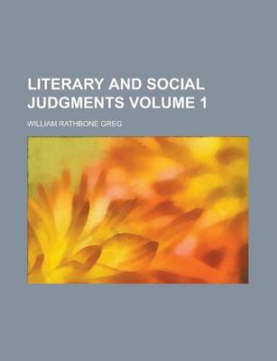 Book cover for Literary and Social Judgments (Volume 1)