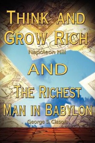 Cover of Think and Grow Rich by Napoleon Hill and the Richest Man in Babylon by George S. Clason