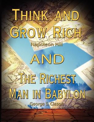 Book cover for Think and Grow Rich by Napoleon Hill and the Richest Man in Babylon by George S. Clason