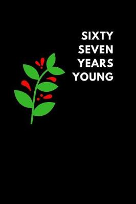 Book cover for Sixty Seven Years Young