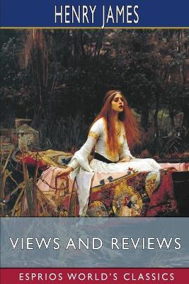 Book cover for Views and Reviews (Esprios Classics)