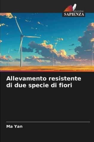 Cover of Allevamento resistente di due specie di fiori