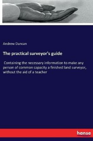 Cover of The practical surveyor's guide