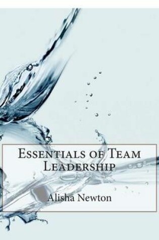 Cover of Essentials of Team Leadership
