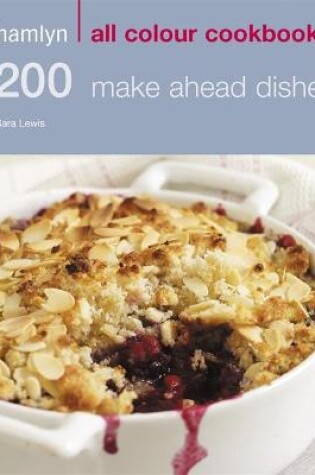 Cover of 200 Make Ahead Dishes