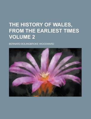 Book cover for The History of Wales, from the Earliest Times Volume 2