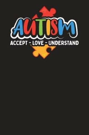 Cover of Autism Accept-Love-Understand