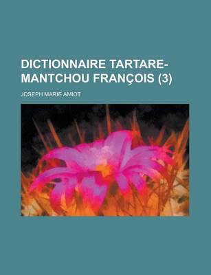 Book cover for Dictionnaire Tartare-Mantchou Francois (3 )