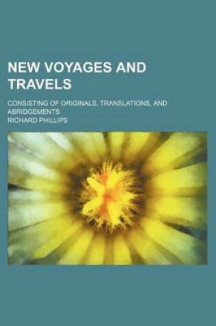 Cover of New Voyages and Travels (Volume 6); Consisting of Originals, Translations, and Abridgements