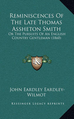 Cover of Reminiscences of the Late Thomas Assheton Smith