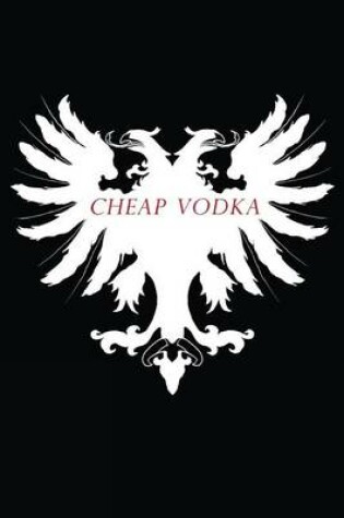 Cover of Cheap Vodka (Journal)