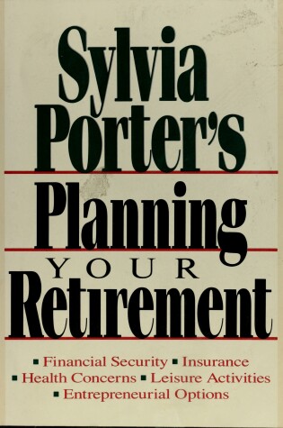 Cover of Sylvia Porters Planning Your Retirement