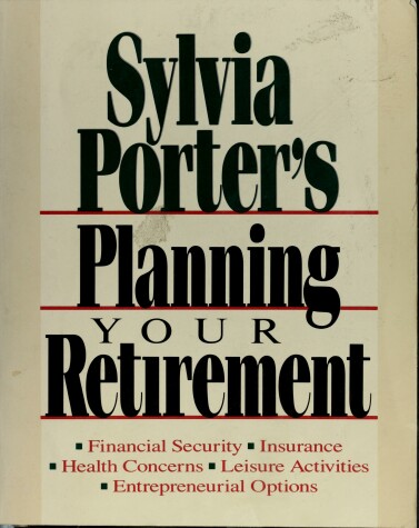 Book cover for Sylvia Porters Planning Your Retirement