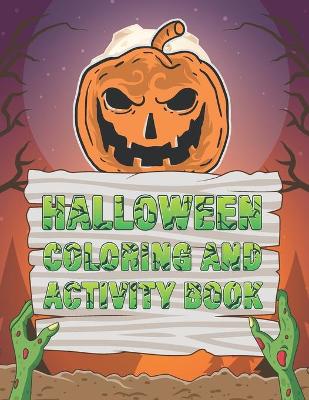 Book cover for Halloween Coloring And Activity Book
