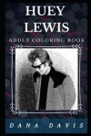 Book cover for Huey Lewis Adult Coloring Book