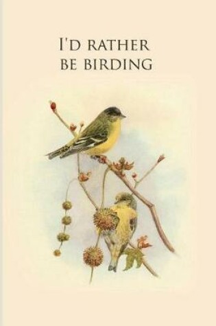 Cover of I'd rather be birding