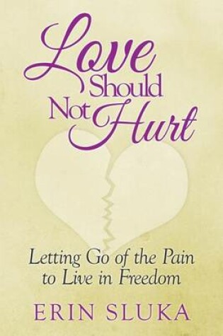 Cover of Love Should Not Hurt