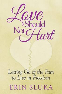 Book cover for Love Should Not Hurt