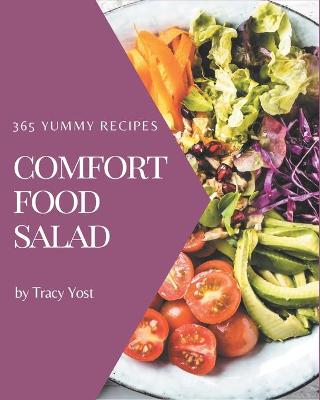 Book cover for 365 Yummy Comfort Food Salad Recipes