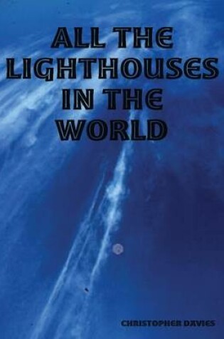 Cover of All the Lighthouses In the World