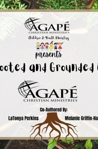 Cover of Rooted and Grounded in Agape