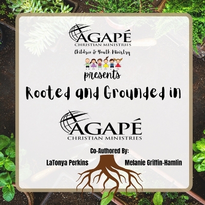 Book cover for Rooted and Grounded in Agape