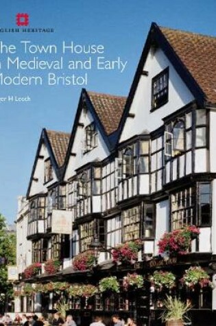 Cover of The Town House in Medieval and Early Modern Bristol