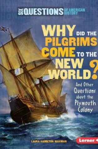 Cover of Why Did the Pilgrims Come to the New World?