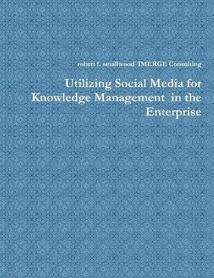 Book cover for Utilizing Social Media for Knowledge Management in the Enterprise