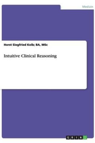 Cover of Intuitive Clinical Reasoning