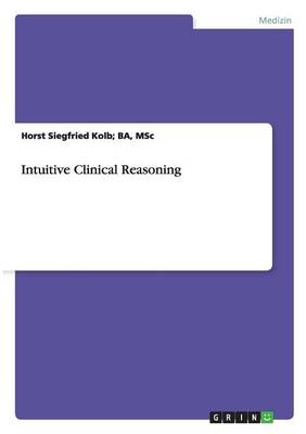 Book cover for Intuitive Clinical Reasoning